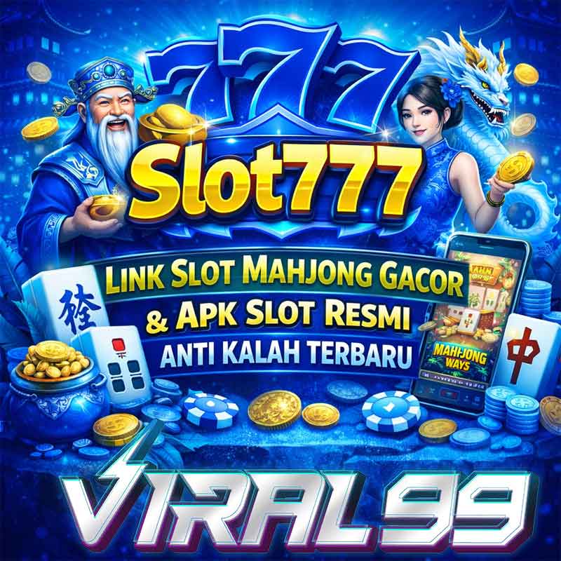Slot777 : Link Slot Mahjong Gacor & Apk Slot Resmi Anti Kalah Terbaru